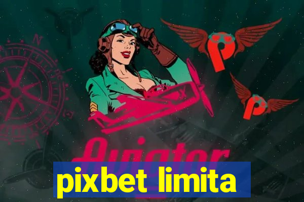 pixbet limita